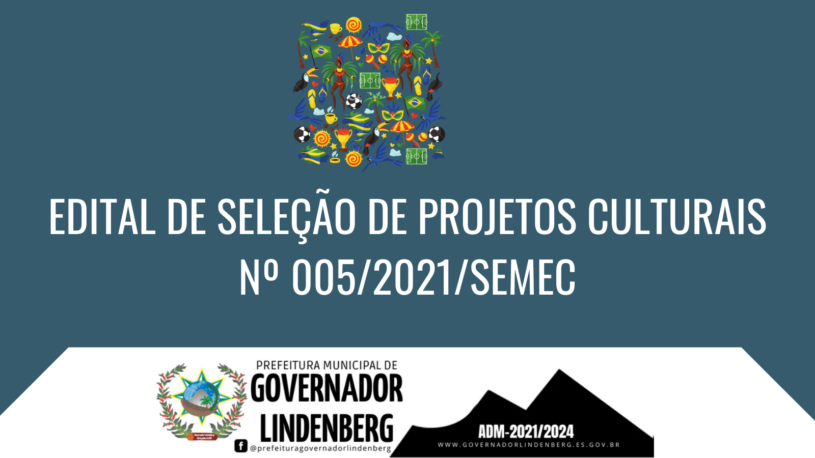 EDITAL DE SELEÇÃO DE PROJETOS CULTURAIS Nº 005/2021/SEMEC