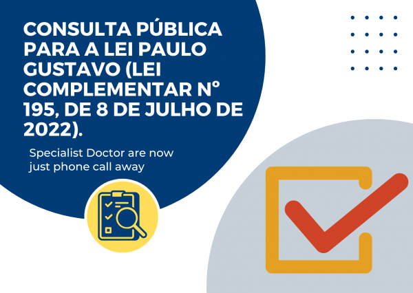 CONSULTA PÚBLICA PARA A LEI PAULO GUSTAVO (LEI COMPLEMENTAR Nº 195, DE 8 DE JULHO DE 2022).